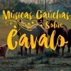 Músicas Gaúchas Sobre Cavalo, 2018