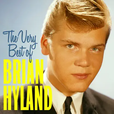 The Very Best of Brian Hyland - Brian Hyland