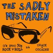 The Sadly Mistaken - Crack and Cocaine