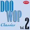 Doo Wop Classics, Vol. 2