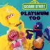 Sesame Street: Platinum Too, Vol. 1 album cover