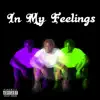 Stream & download In My Feelings - Single