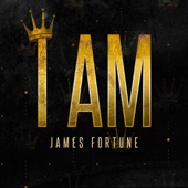 James Fortune - I Am (feat. Deborah Carolina) [Radio Edit]