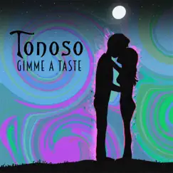 Gimme a Taste - Single by TONOSO album reviews, ratings, credits