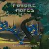 Future Hopes album lyrics, reviews, download