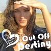 Cut off - Destiny