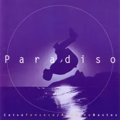 Paradiso by Celso Fonseca / Ronaldo Bastos album reviews, ratings, credits