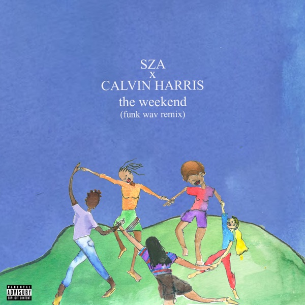 The Weekend (Funk Wav Remix) - Single - SZA & Calvin Harris