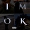 I'm Ok (feat. Devalle, Jroach & Jimi Jupiter) - HXLLYWOOD lyrics