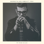 Something About You - Fr Rob Galea