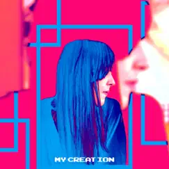 My Creation (feat. Eela Huuá & Leyra) Song Lyrics