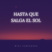 Hasta Que Salga El Sol artwork