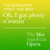 The Gershwins' Porgy and Bess: Oh, I got plenty o'nuttin (Recorded Live September 23, 2019) - Single album lyrics, reviews, download