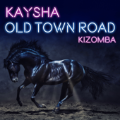 Old Town Road (Kizomba) - Kaysha