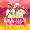 Bota o Bucetão no Revolver (feat. DJ Jéh Du 9) song lyrics
