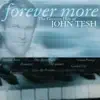 Forever More: The Greatest Hits Of John Tesh album lyrics, reviews, download
