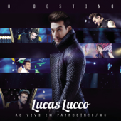 O Destino (Ao Vivo) - Lucas Lucco