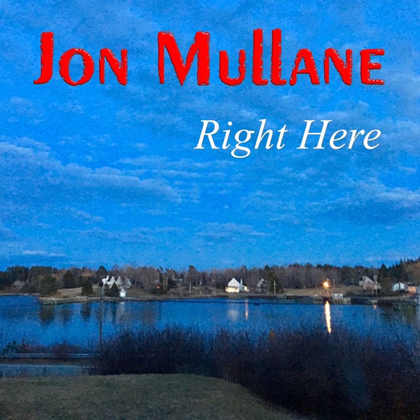 Right Here by Jon Mullane on Go Atlantic