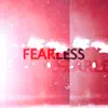 Fearless (feat. Nineliferiot & Droozy) - Single album lyrics, reviews, download