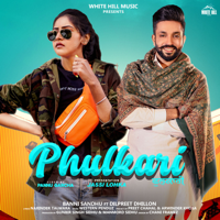 Baani Sandhu - Phulkari (feat. Dilpreet Dhillon) - Single artwork