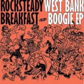 Rocksteady Breakfast - West Bank Boogie