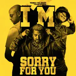 Sorry For You - Single by Yomil y El Dany & Yulien Oviedo album reviews, ratings, credits