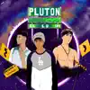 Pluton (feat. Taylor & Enigma la leyenda) - Single album lyrics, reviews, download