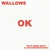 OK (with Remi Wolf & Solomonophonic) - Single album lyrics, reviews, download