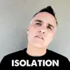 Isolation - Single album lyrics, reviews, download