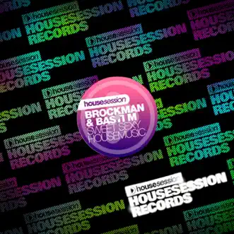 Sweet Sexy Housemusic by Basti M & Brockman song reviws