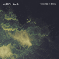 Andrew Huang - The Lyres in Trees - EP artwork