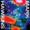 Dreamy - Mark Hawkins lyrics