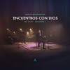 Encuentros Con Dios (feat. Yvonne Muñoz), Vol. 1  [En Vivo]