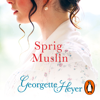 Sprig Muslin - Georgette Heyer