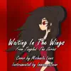 Waiting In the Wings - Single album lyrics, reviews, download