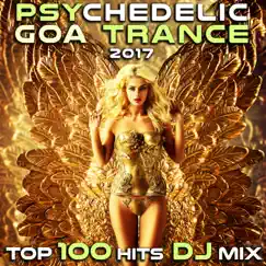 Psychedelic Goa Trance 2017 Top 100 Hits DJ Mix by Goa Doc & Doctor Spook album reviews, ratings, credits