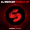 Turn It Up - Dj Mercer lyrics