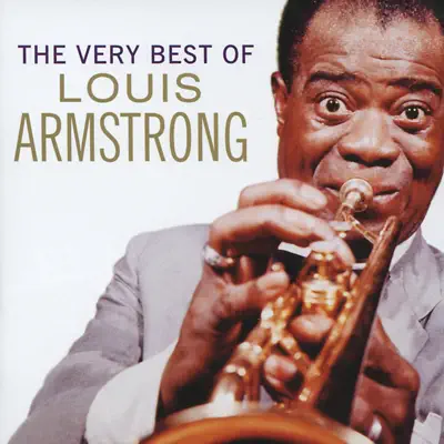 The Very Best of Louis Armstrong - Louis Armstrong