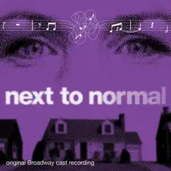 Next To Normal (Original Broadway Cast Recording) by Tom Kitt & Brian Yorkey album reviews, ratings, credits