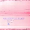 Sleep Alone (feat. Ella Boh) - Single album lyrics, reviews, download