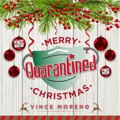 Merry Quarantined Christmas - Single by Vince Moreno album reviews, ratings, credits