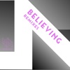 Believing (Remixes) - EP
