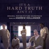 It's a Hard Truth Ain't It (Original Motion Picture Soundtrack) artwork