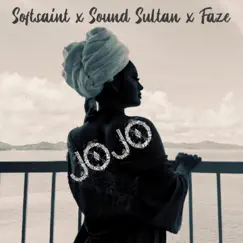 Jojo (feat. Sound Sultan & Faze) - Single by Softsaint album reviews, ratings, credits