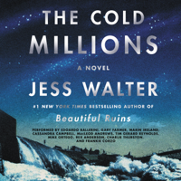 Jess Walter - The Cold Millions artwork