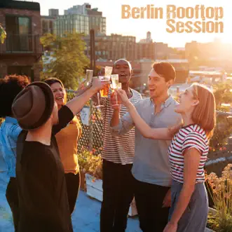 Berlin Rooftop Sessions by Various Artists album reviews, ratings, credits