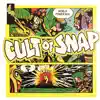 Cult of SNAP! - EP album lyrics, reviews, download