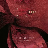 The Juliana Theory - If I Told You This Was Killing Me, Would You Stop?