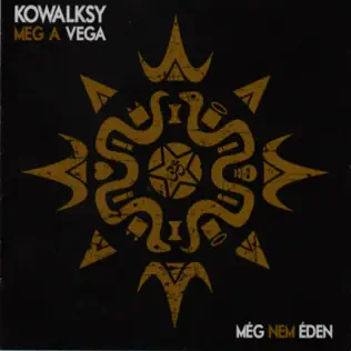 baixar álbum Kowalsky Meg A Vega - Még Nem Éden