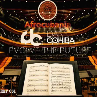 Evolve The Future by Dany Cohiba album reviews, ratings, credits